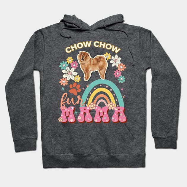 chowchow Fur Mama, chowchow For Dog Mom, Dog Mother, Dog Mama And Dog Owners Hoodie by StudioElla